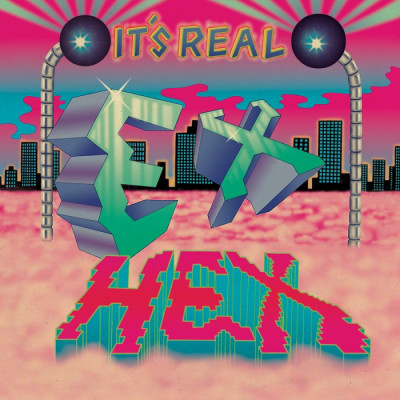 Ex Hex - Itâ€™s Real