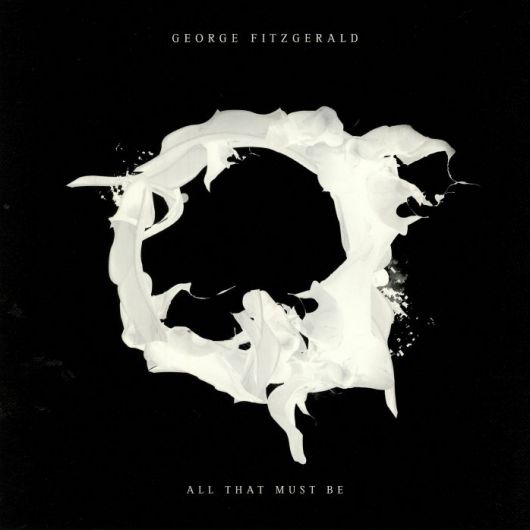 George Fitzgerald - All That Must Be (2xLP)