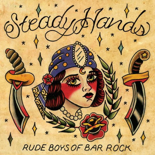 Steady Hands - Rude Boys Of Bar Rock
